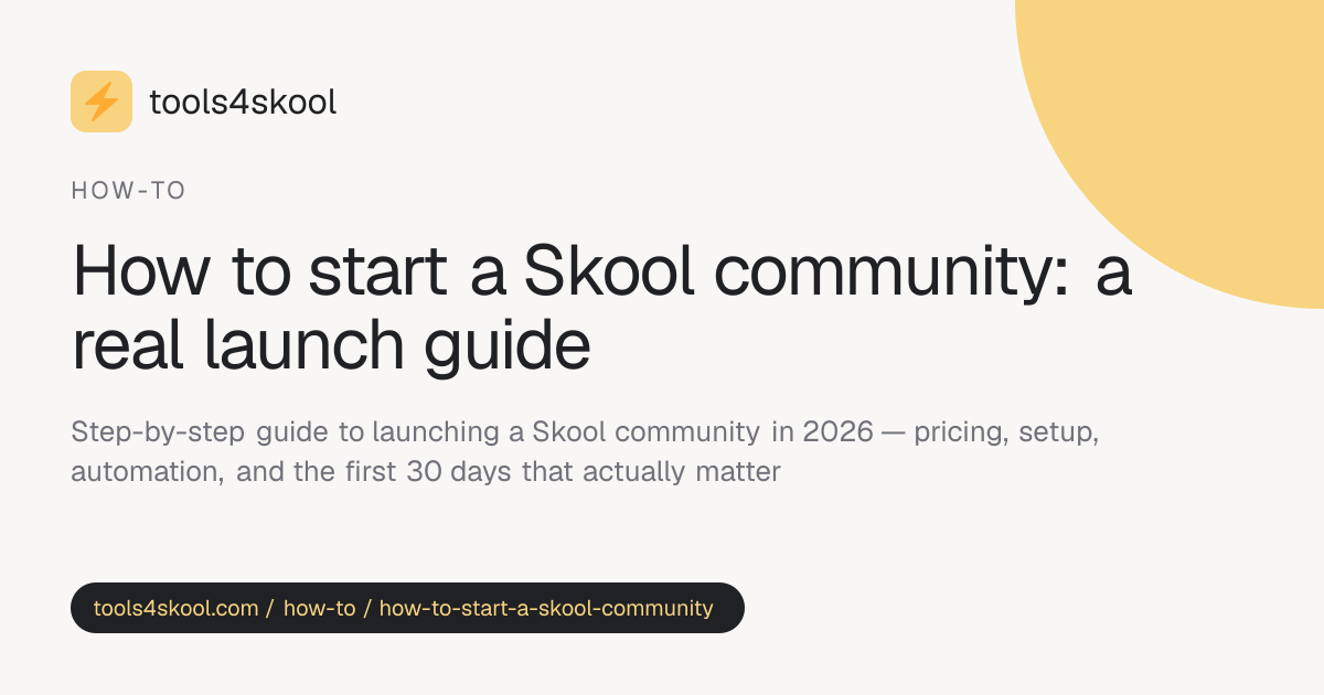 How to Start a Skool Community (2026): Step-by-Step Setup · Tools4Skool