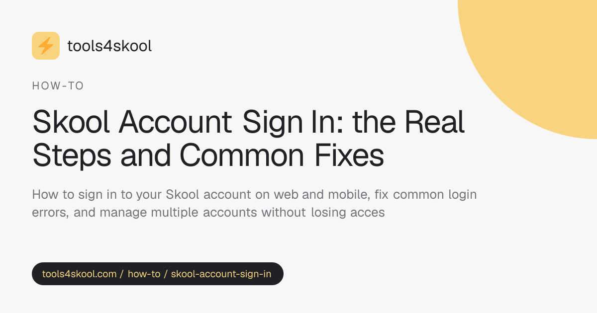 Skool Account Sign In: Step-by-Step (Web + Mobile App) · Tools4Skool