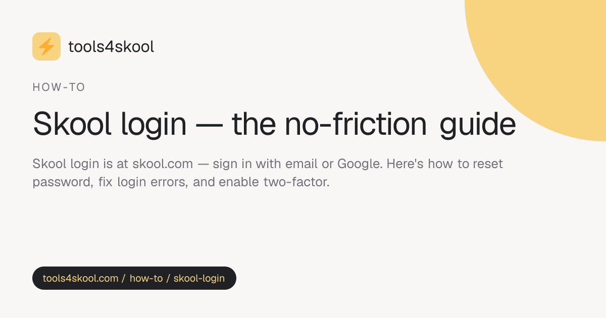 Skool Login: How to Sign In, Reset, and Stay Secure (2026) · Tools4Skool