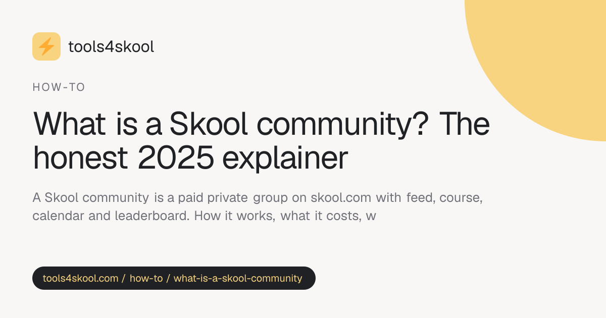 What Is a Skool Community? Plain-English 2025 Guide · Tools4Skool